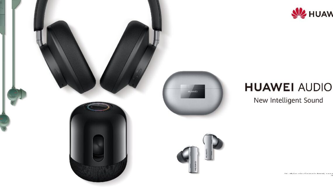 Newly launched Huawei tech devices pioneer next generation audio experience