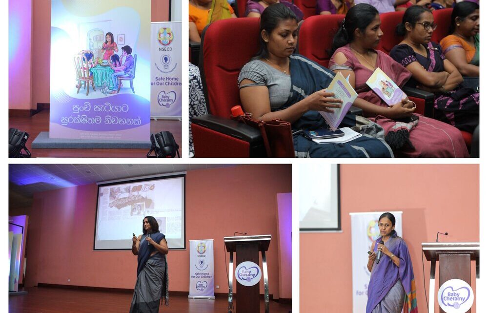 Baby Cheramy Partners with Sri Lanka College of Paediatricians conducted a program educating Early Childhood Development Officers and introduced a booklet on Creating Safe Home for Children