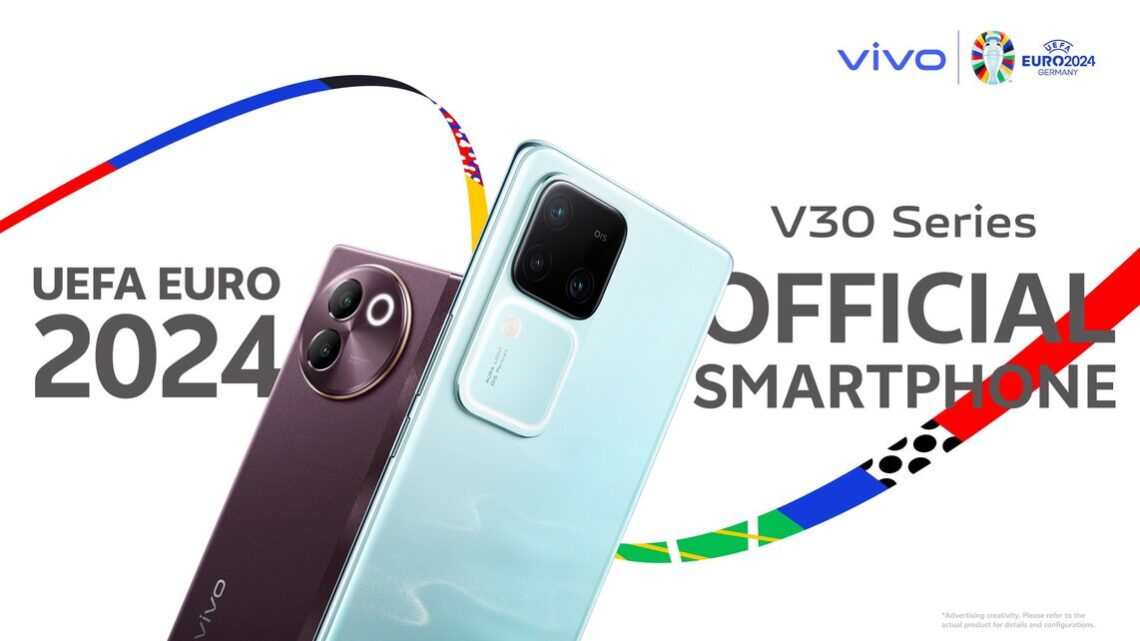 2024 European Cup™ Unveils Spectacular Opening: vivo V30 Series as the Official Smartphone for Capturing the Excitement and Unforgettable Highlights