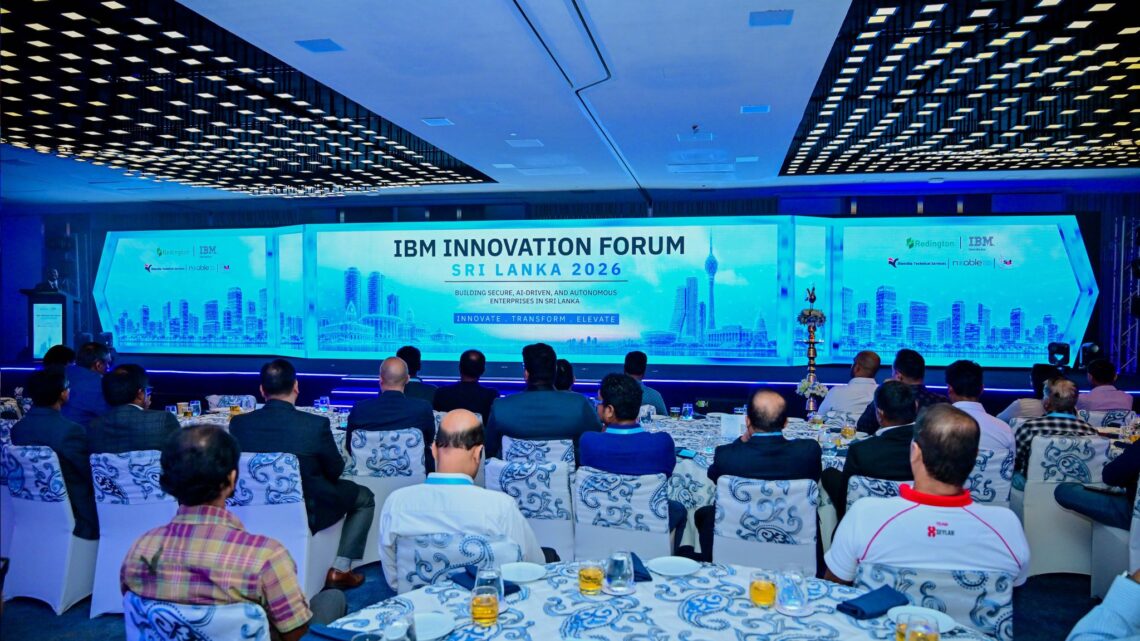 Redington and IBM Bring Together Sri Lanka’s Enterprise Leaders at Innovation Forum 2026 to Accelerate AI-Driven Transformation